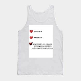 Funny Date : Mentally On A Date With My Favorite Fictional Character Tank Top